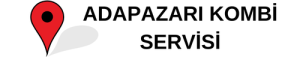 ADAPAZARI KOMBİ TAMİRİ